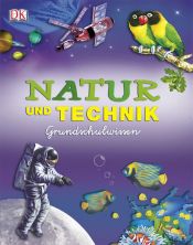 book cover of Natur und Technik Grundschulwissen by DK Publishing