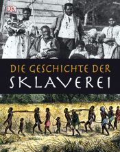 book cover of Die Geschichte der Sklaverei by R. G. Grant