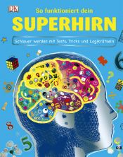 book cover of So funktioniert dein Superhirn: Schlauer werden mit Tests, Tricks und Logikrätseln by -