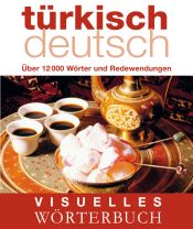 book cover of Visuelles Wörterbuch Türkisch-Deutsch: Über 6000 Wörter und Redewendungen by -