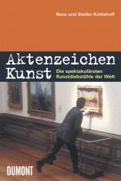 book cover of Aktenzeichen Kunst by Stefan Koldehoff