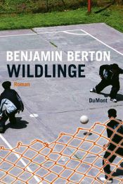 book cover of Wildlinge by Benjamin Berton