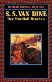 book cover of Der Mordfall Drachen. Philo-Vance-Serie. by S. S. Van Dine