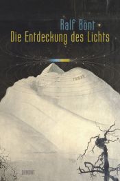 book cover of Die Entdeckung des Lichts [Gebundene Ausgabe] by Ralf Bönt