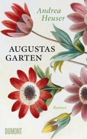 book cover of Augustas Garten by Andrea Heuser