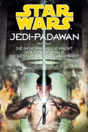 book cover of Star Wars, Jedi-Padawan, Bd.1, Die geheimnisvolle Macht by Dave Wolverton