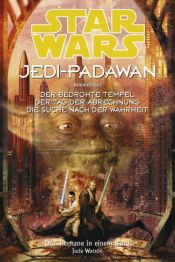 book cover of Star Wars. Jedi-Padawan. Sammelband 3 (Bd. 7 - 9): Der bedrohte Tempel by Jude Watson