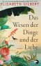 Das Wesen der Dinge und der Liebe