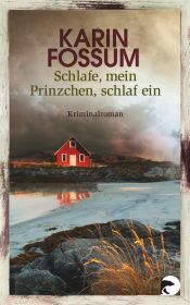 book cover of Schlafe, mein Prinzchen, schlaf ein by Karin Fossum
