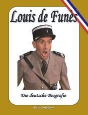 book cover of Louis de Funes: Die deutsche Biografie by Pierre Steinhauer