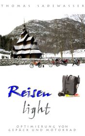 book cover of Reisen light: Optimierung von Motorrad und Gepäck für die Reise by Thomas Sadewasser