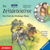 book cover of Die Zeitdetektive 03. Das Grab des Dschingis Khan. CD by Fabian Lenk