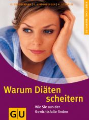 book cover of Warum Diäten scheitern. Wie Sie aus der Gewichtsfalle finden. Ganzheitlich leben by Gela Brüggemann