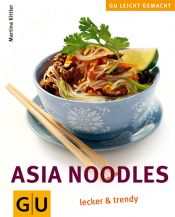 book cover of Asia Noodles. lecker & trendy by Martina Kittler