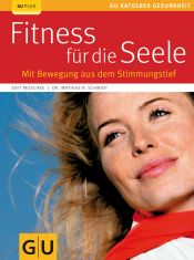 book cover of Fitness für die Seele by Grit Moschke|Mathias R. Schmidt
