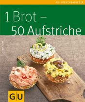 book cover of 1 Brot - 50 Aufstriche by Tanja Dusy