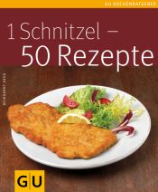 book cover of 1 Schnitzel - 50 Rezepte by Reinhardt Hess