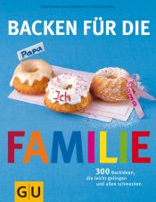 book cover of Backen für die Familie: 300 Backideen, die leicht gelingen und allen schmecken by Susanne Bodensteiner