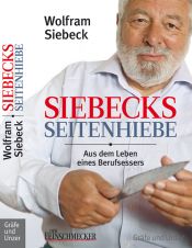 book cover of Siebecks Seitenhiebe: Aus dem Leben eines Berufsessers by Wolfram Siebeck