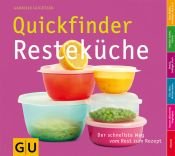 book cover of Quickfinder Resteküche: Der schnellste Weg vom Rest zum Rezept (Autoren-Kochbücher) by Gabriele Gugetzer