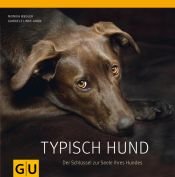 book cover of Typisch Hund: Der Schlüssel zur Seele Ihres Hundes by Gerd Ludwig