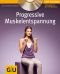 Progressive Muskelentspannung (mit Audio-CD) (GU Multimedia)