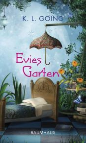 book cover of Evies Garten by K.L. Going