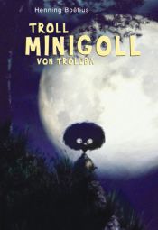 book cover of Troll Minigoll von Trollba by Henning Boëtius