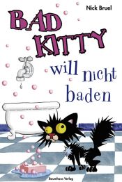 book cover of Bad Kitty will nicht baden by Nick Bruel