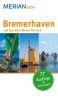 Bremerhaven und das Elbe-Weser-Dreieck: Freizeitführer mit 77 Ausflugstipps. Mit herausnehmbarer Faltkarte. (MERIAN aktiv)