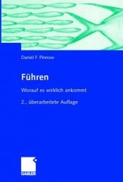 book cover of Führen: Worauf es wirklich ankommt by Daniel F. Pinnow