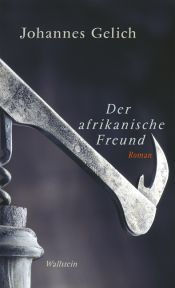 book cover of Der afrikanische Freund by Johannes Gelich