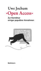 book cover of "Open Access" : zur Korrektur einiger populärer Annahmen by Uwe Jochum