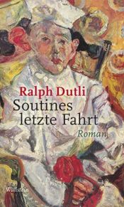 book cover of Soutines letzte Fahrt by Ralph Dutli