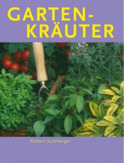 book cover of Gartenkräuter by Robert Sulzberger