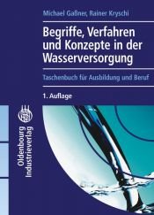 book cover of Begriffe, Verfahren und Konzepte in der Wasserversorgung : [Taschenbuch für Ausbildung und Beruf] by Michael Gaßner