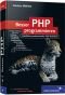 Besser PHP programmieren: Handbuch professioneller PHP-Techniken
