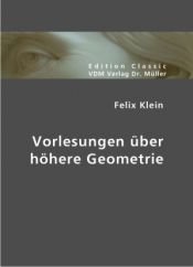 book cover of Vorlesungen Ueber Hoehere Geometrie by Felix Klein