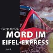 book cover of Mord im Eifel-Express by Carola Clasen (Autor)