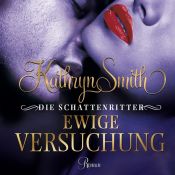 book cover of Die Schattenritter - Ewige Versuchung by Kathryn Smith