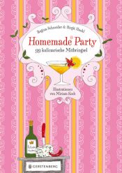 book cover of Homemade Party: 99 kulinarische Mitbringsel by Regina Schneider