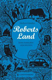 book cover of Roberts Land: Eine Familiengeschichte by Herbert Günther