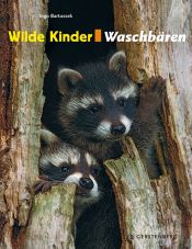 book cover of Wilde Kinder: Waschbären by Ingo Bartussek