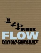 book cover of Inner Flow Management: Eine revolutionäre Methode im ganzheitlichen Management by Timothy Speed