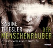 book cover of Der Menschenräuber by Sabine Thiesler