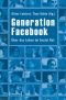 Generation Facebook: Über das Leben im Social Net