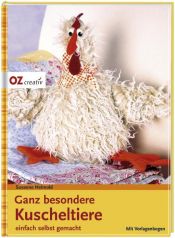 book cover of Ganz besondere Kuscheltiere: einfach selbst gemacht. Mit Vorlagebogen by Susanne Helmold