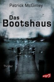 book cover of Das Bootshaus by Patrick McGinley