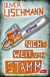 book cover of Nicht weit vom Stamm by Oliver Uschmann