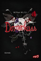 book cover of Dornenkuss by Bettina Belitz